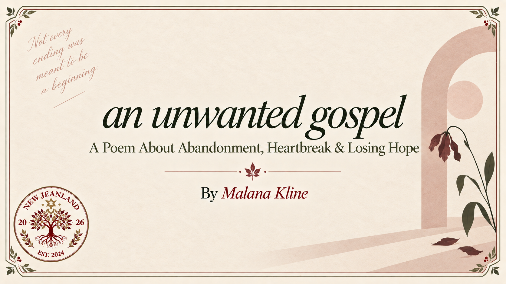 an unwanted gospel | A Poem About Abandonment, Heartbreak & Losing Hope