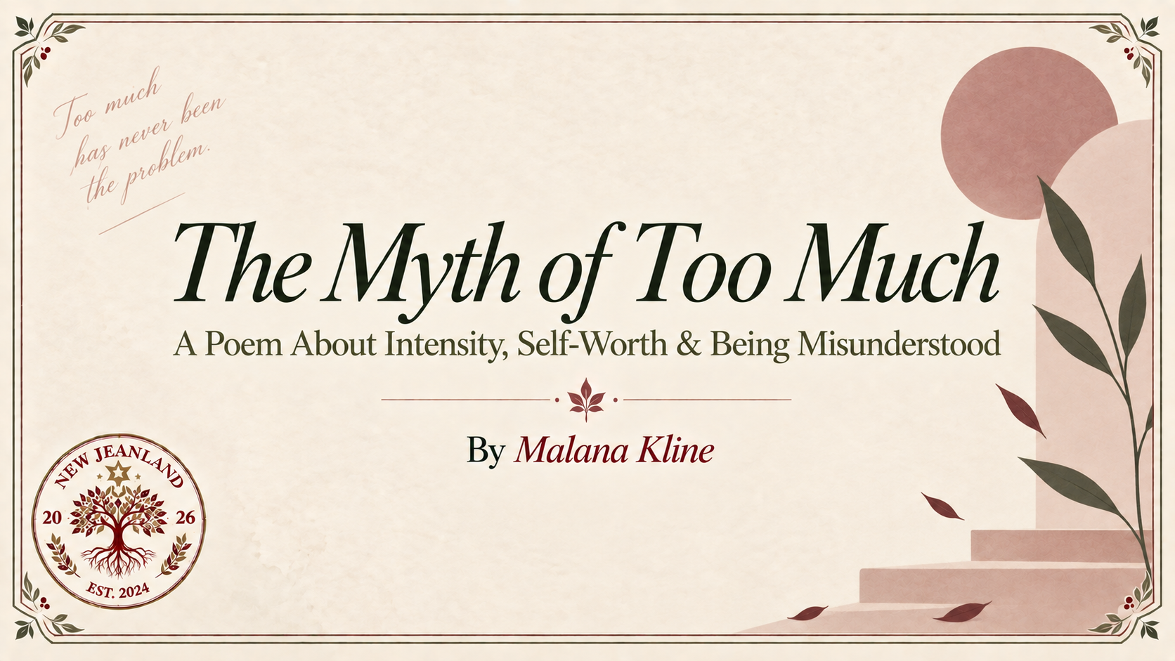 The Myth of Too Much | A Poem About Intensity, Self-Worth & Being Misunderstood