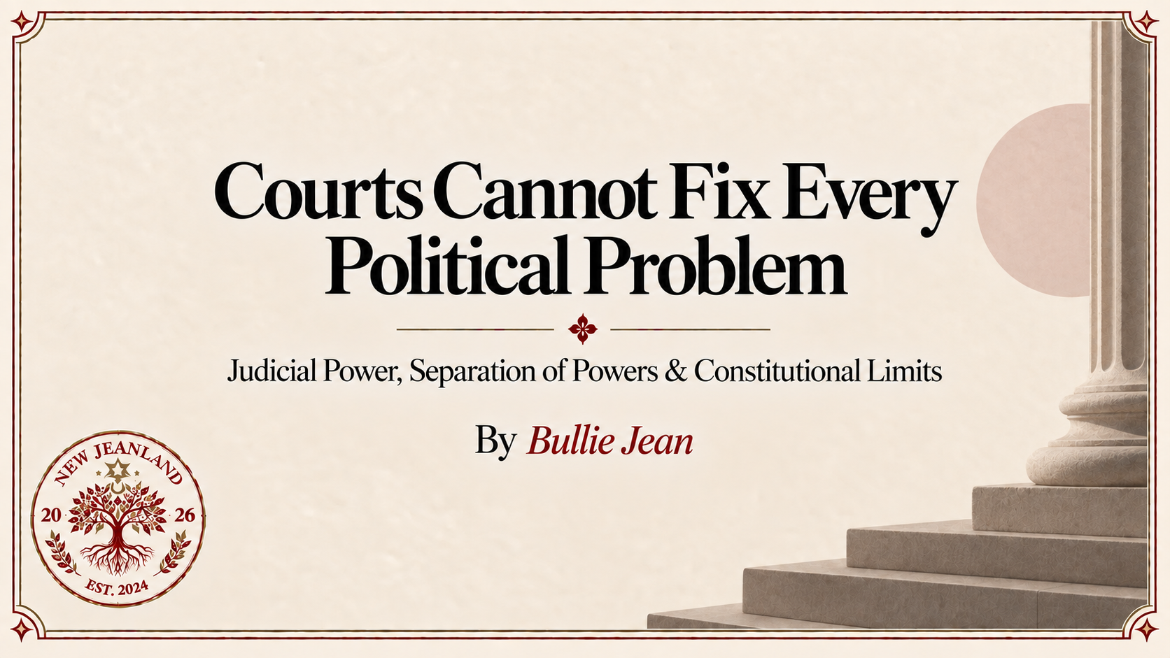 Courts Cannot Fix Every Political Problem | Judicial Power, Separation of Powers & Constitutional Limits