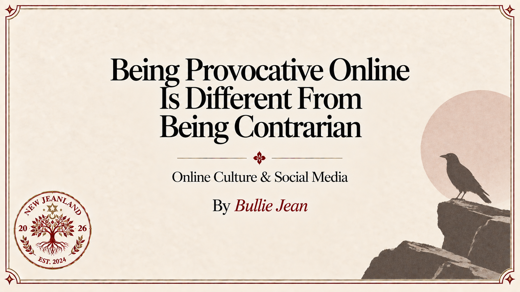Being Provocative Online Is Different From Being Contrarian | Online Culture & Social Media