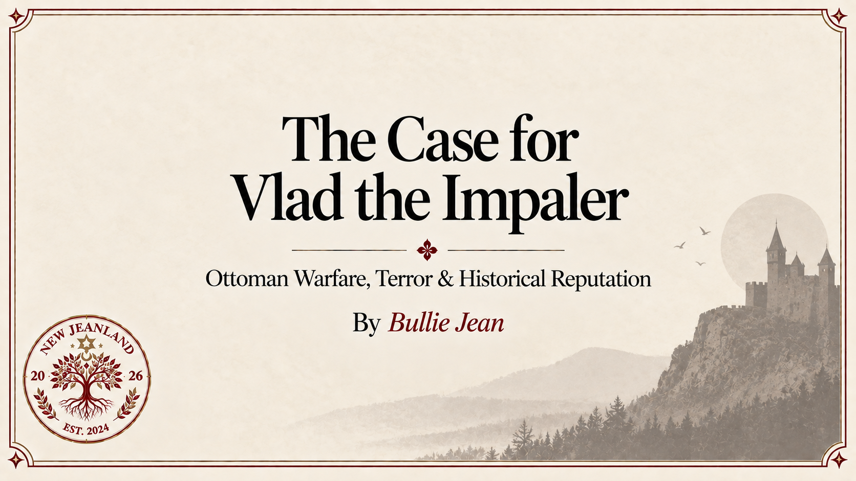 The Case for Vlad the Impaler | Ottoman Warfare, Terror & Historical Reputation