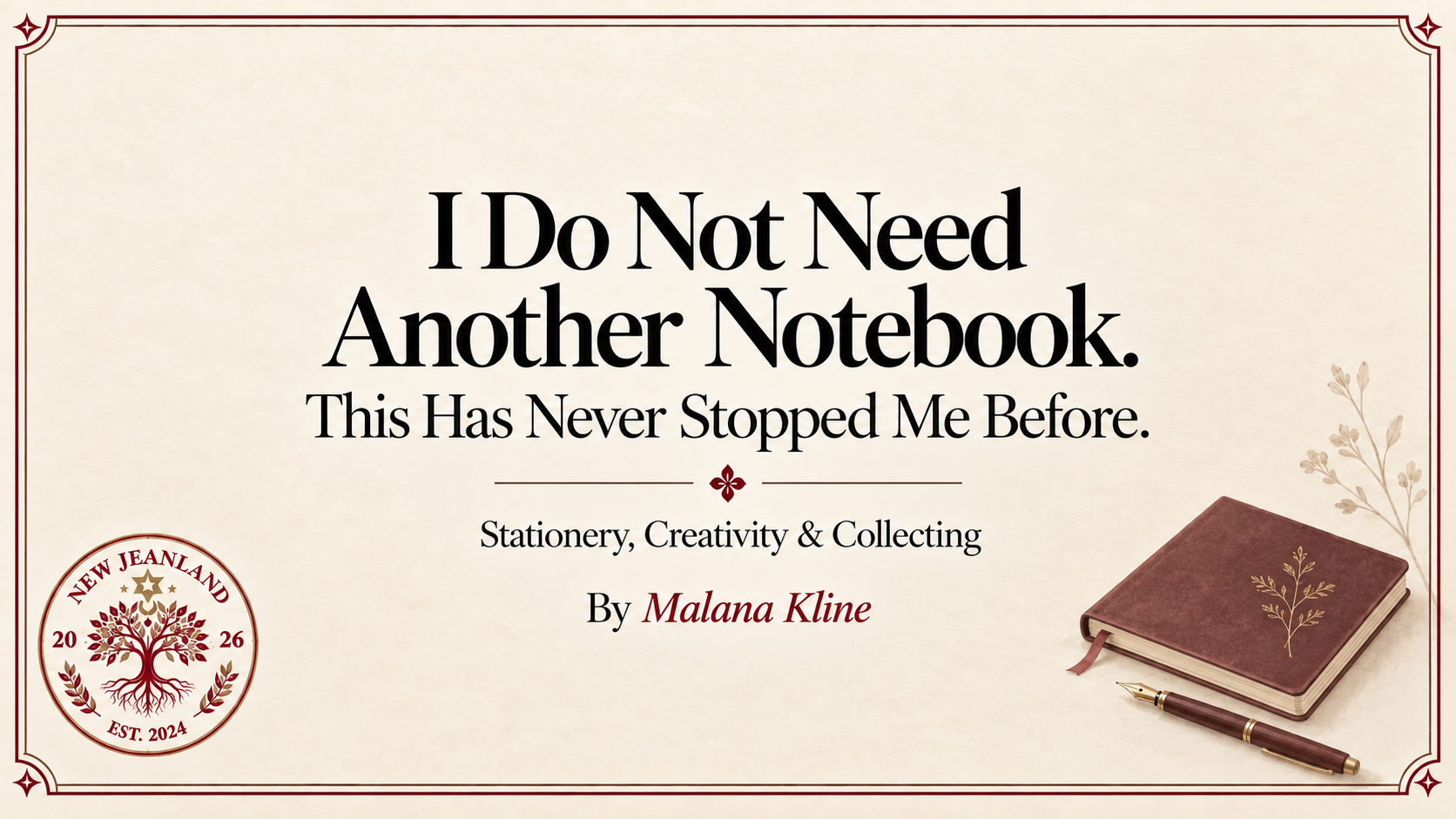 I Do Not Need Another Notebook. This Has Never Stopped Me Before. | Stationery, Creativity & Collecting